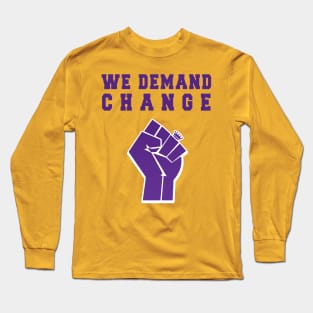 We Demand Change - King - BLM Long Sleeve T-Shirt